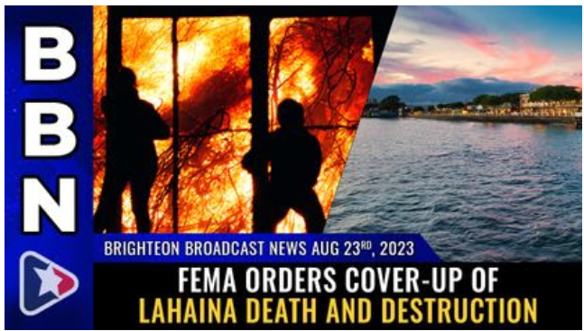 FEMA skjuler bevis på dødsfall og ødeleggelser i Lahaina (HAWAII)….23-08 2023