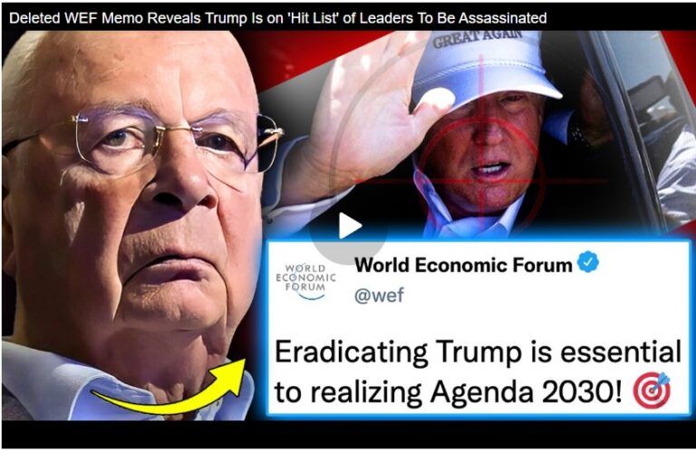 Deleted WEF Memo Reveals Trump Is on ‘Hit List’ of Leaders To Be Assassinated.